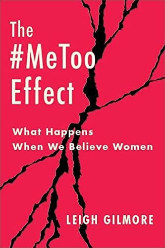 cover image The #MeToo Effect: What Happens When We Believe Women 