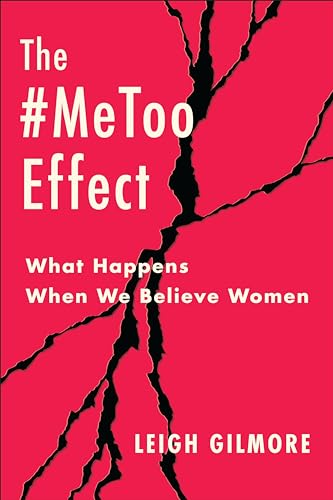cover image The #MeToo Effect: What Happens When We Believe Women 