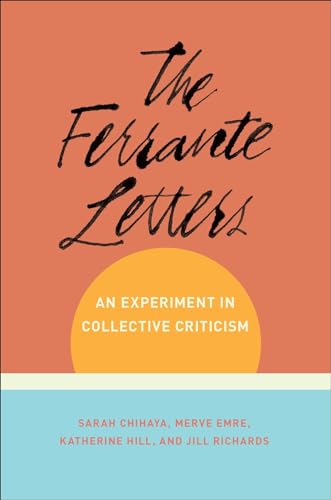cover image The Ferrante Letters: An Experiment in Collective Criticism 