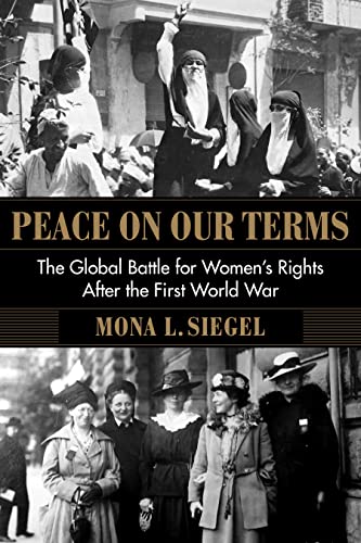 cover image Peace on Our Terms: The Global Battle for Women’s Rights After the First World War
