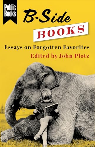 cover image B-Side Books: Essays on Forgotten Favorites
