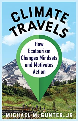 cover image Climate Travels: How Ecotourism Changes Mindsets and Motivates Action