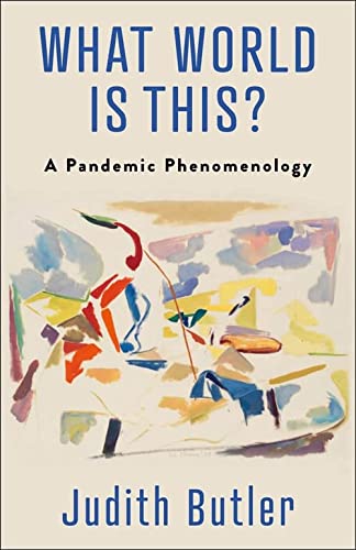 cover image What World Is This? A Pandemic Phenomenology