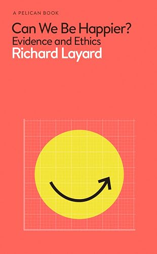 cover image Can We Be Happier?: Evidence and Ethics