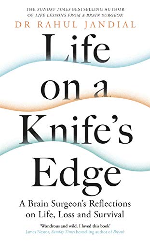 cover image Life on a Knife’s Edge: A Brain Surgeon’s Reflections on Life, Loss and Survival