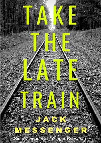 cover image Take the Late Train 