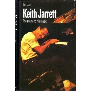 cover image Keith Jarrett: The Man and His Music