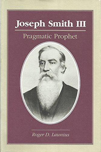 cover image Joseph Smith III: Pragmatic Prophet