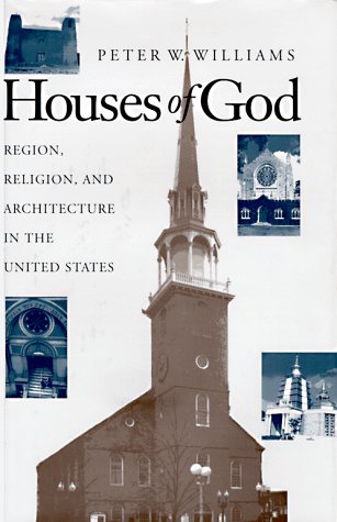 cover image Houses of God: Region, Religion, and Architecture in the United States