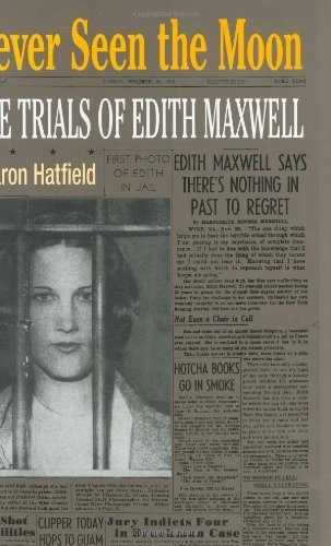 cover image Never Seen the Moon: The Trials of Edith Maxwell