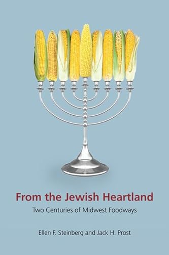 cover image From the Jewish Heartland: Two Centuries of Midwest Foodways