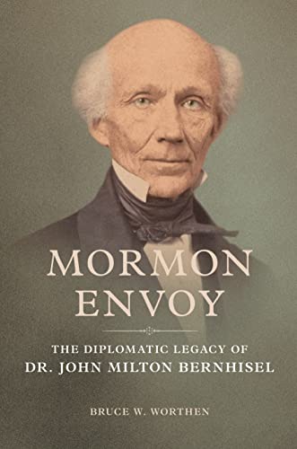 cover image Mormon Envoy: The Diplomatic Legacy of Dr. John Milton Bernhisel