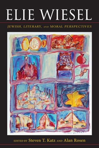 cover image Elie Wiesel: Jewish, Literary, and Moral Perspectives