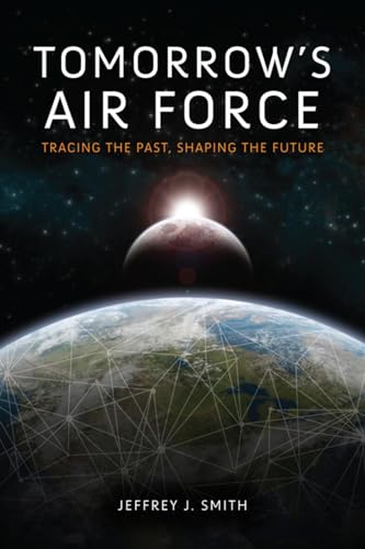 cover image Tomorrow’s Air Force: Tracing the Past, Shaping the Future