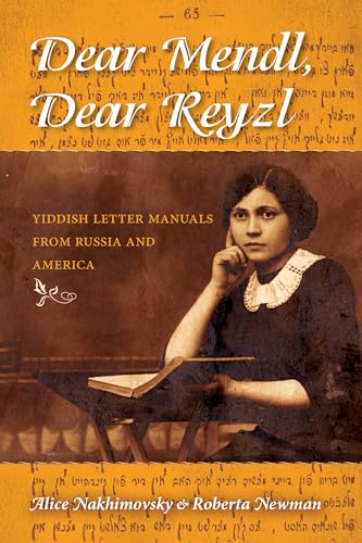 cover image Dear Mendl, Dear Reyzl: Yiddish Letter Manuals from Russia and America