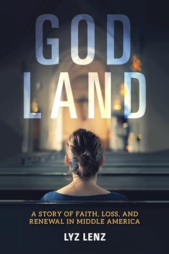 cover image God Land: A Story of Faith, Loss, and Renewal in Middle America