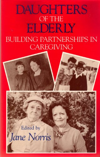cover image Daughters of the Elderly: Building Partnerships in Caregiving