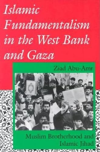 cover image Islamic Fundamentalism in the West Bank and Gaza: Muslim Brotherhood and Islamic Jihad