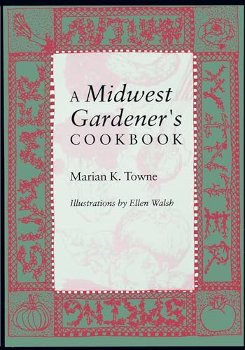 cover image A Midwest Gardener's Cookbook