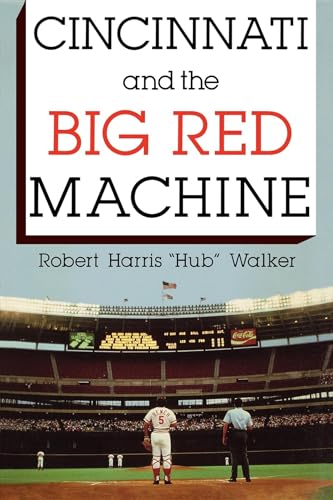 cover image Cincinnati and the Big Red Machine