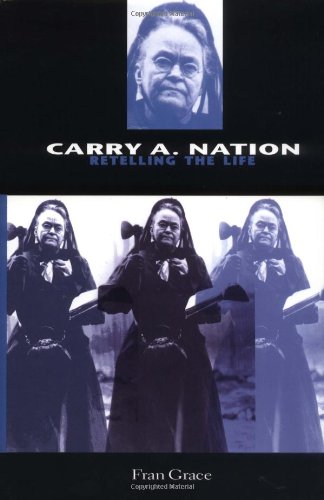 cover image CARRY A. NATION: Retelling the Life