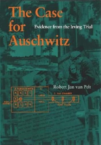 cover image THE CASE FOR AUSCHWITZ: Evidence from the Irving Trial 