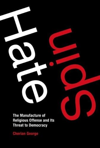 cover image Hate Spin: The Manufacture of Religious Offense and Its Threat to Democracy