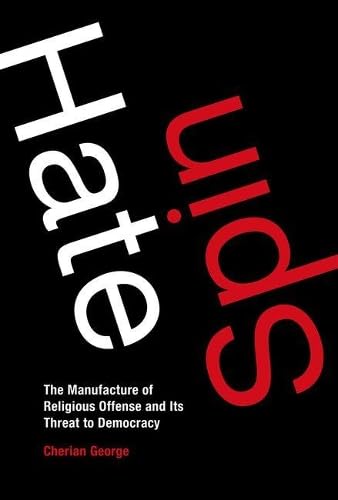 cover image Hate Spin: The Manufacture of Religious Offense and Its Threat to Democracy
