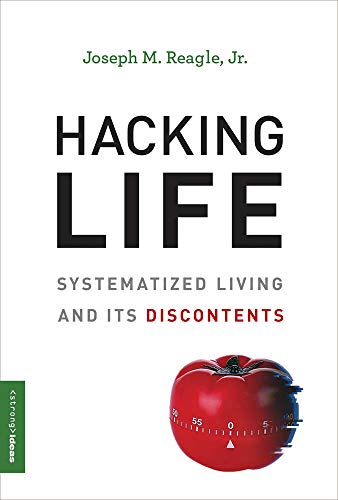 cover image Hacking Life: Systematized Living and Its Discontents