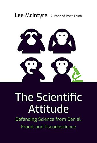 cover image <em> </em> The Scientific Attitude: Defending Science from Denial, Fraud, and Pseudoscience 
