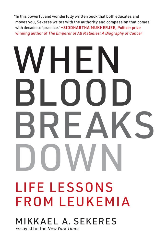 cover image When Blood Breaks Down: Life Lessons from Leukemia