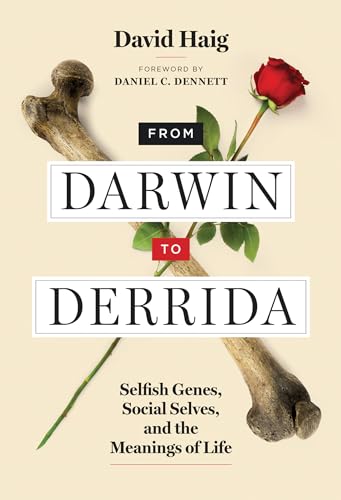 cover image From Darwin to Derrida: Selfish Genes, Social Selves, and the Meanings of Life 