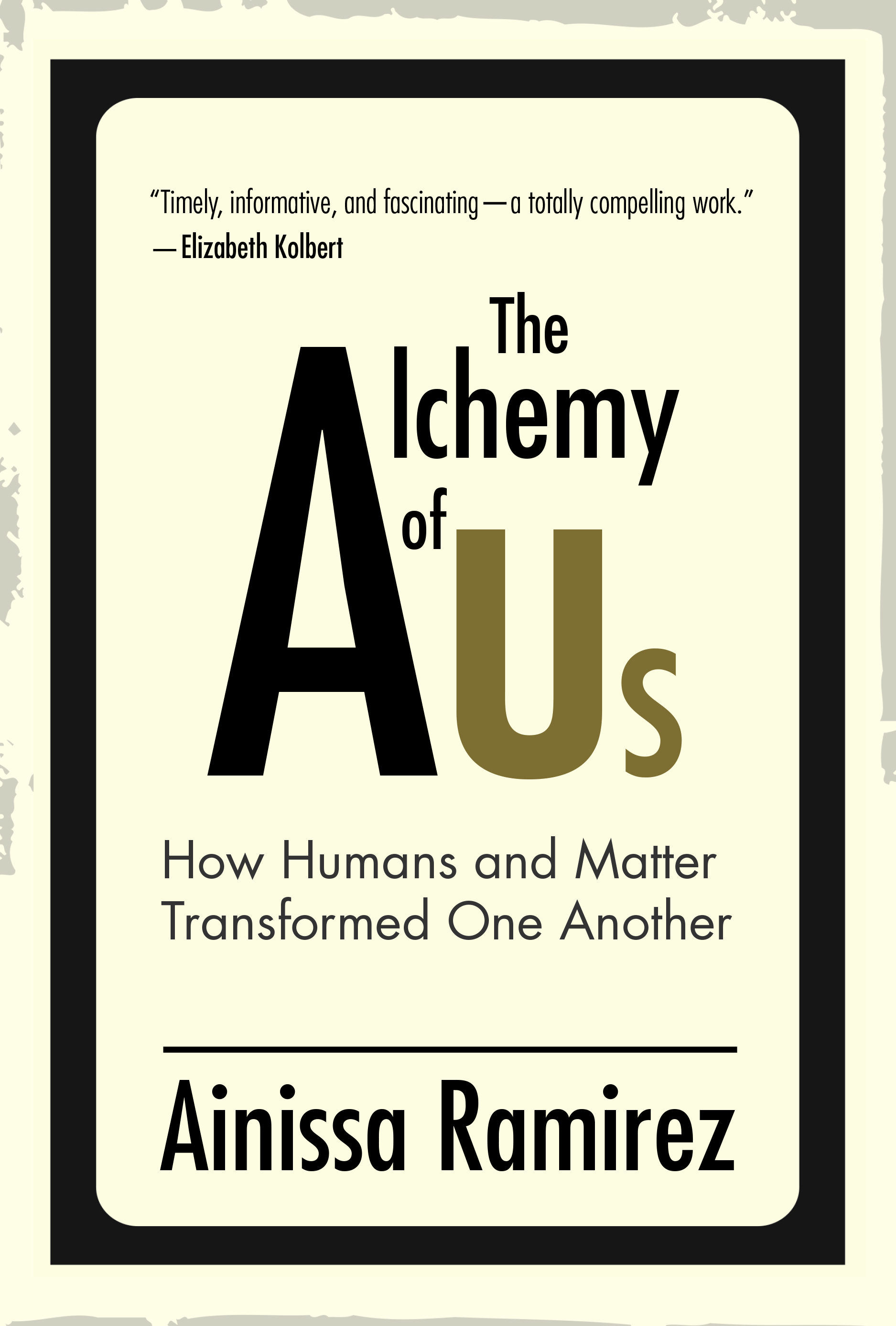 cover image The Alchemy of Us: How Humans and Matter Transformed One Another 