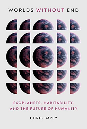 cover image Worlds Without End: Exoplanets, Habitability, and the Future of Humanity