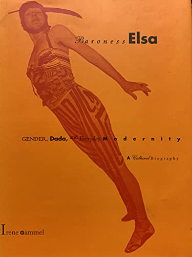 cover image BARONESS ELSA: Gender, Dada, and Everyday Modernity—a Cultural Biography
