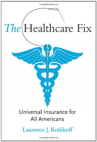 cover image The Healthcare Fix: Universal Insurance for All Americans