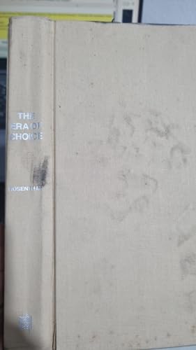 cover image The Era of Choice: The Ability to Choose and Its Transformation of Contemporary Life