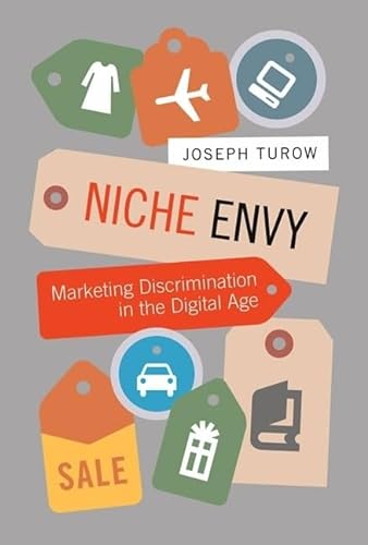 cover image Niche Envy: Marketing Discrimination in the Digital Age