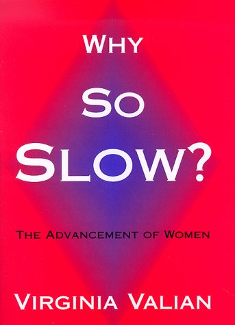 cover image Why So Slow?: The Advancement of Women