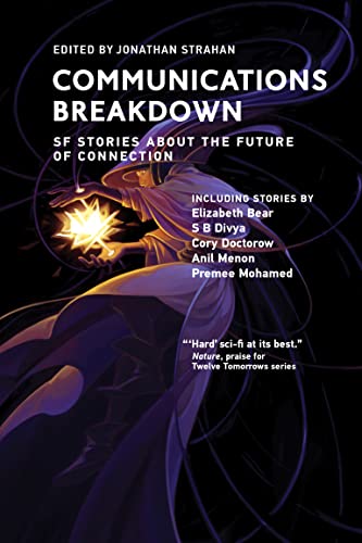 cover image Communications Breakdown: SF Stories About the Future of Connection