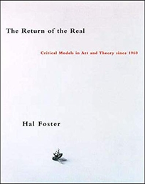 The Return of the Real: Art and Theory at the End of the Century