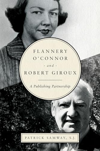 cover image Flannery O’Connor and Robert Giroux: A Publishing Partnership