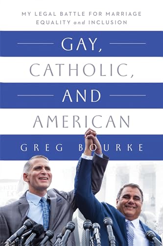 cover image Gay, Catholic, American: My Legal Battle for Marriage Equality and Inclusion