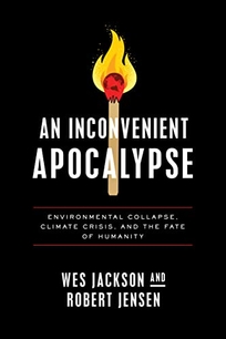 An Inconvenient Apocalypse: Environmental Collapse