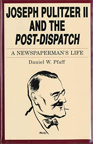 cover image Joseph Pulitzer II & Post-Dispatch