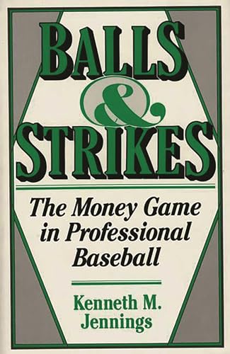 cover image Balls and Strikes: The Money Game in Professional Baseball