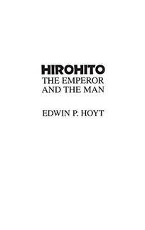 Hirohito: The Emperor and the Man
