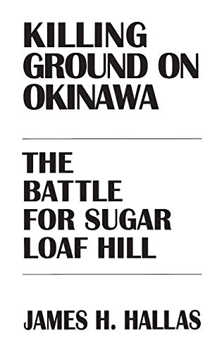 cover image Killing Ground on Okinawa: The Battle for Sugar Loaf Hill