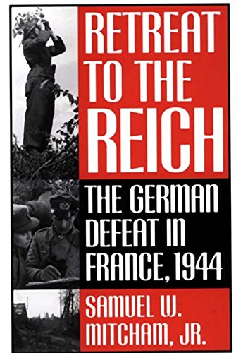 cover image Retreat to the Reich: The German Defeat in France, 1944
