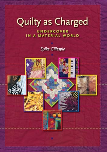 cover image Quilty as Charged: Undercover in a Material World
